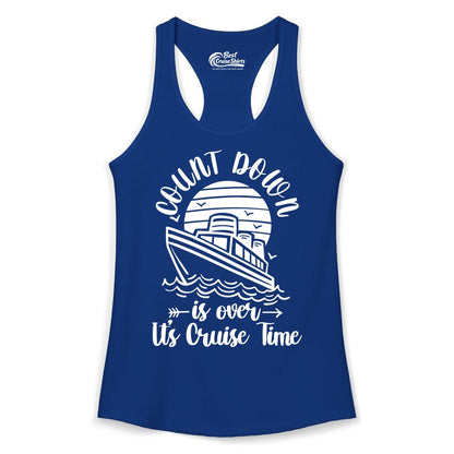 Cruise Countdown Shirt - Nautical Vacation Tee for Cruise Travelers (Ladies Tank) in Solid Royal - Countdown Is Over Cruise Time Nautical Monochrome Shirt