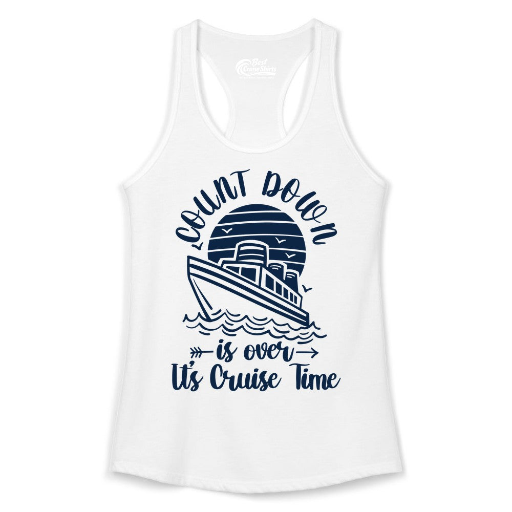 Cruise Countdown Shirt - Nautical Vacation Tee for Cruise Travelers (Ladies Tank) in White - Countdown Is Over Cruise Time Nautical Monochrome Shirt