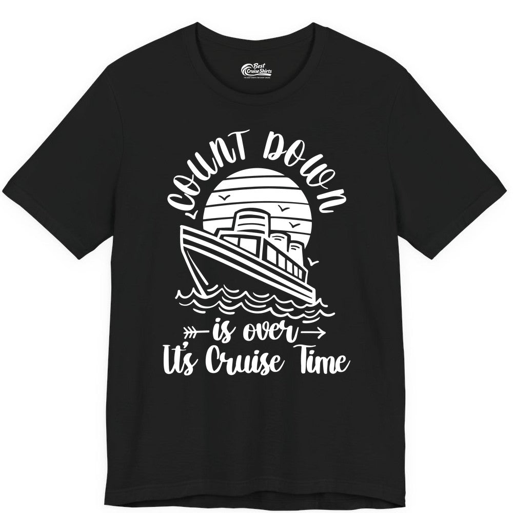Cruise Countdown Shirt - Nautical Vacation Tee for Cruise Travelers (Premium Tee) in Black - Countdown Is Over Cruise Time Nautical Monochrome Shirt