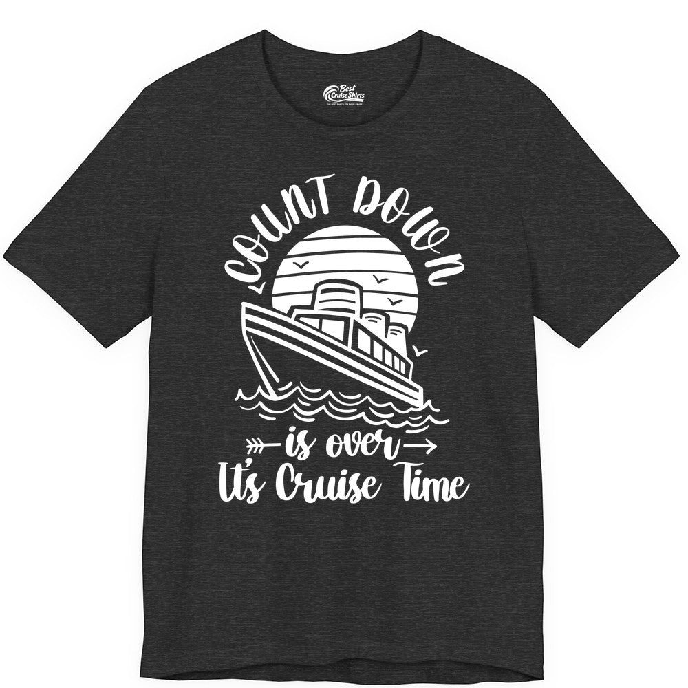 Cruise Countdown Shirt - Nautical Vacation Tee for Cruise Travelers (Premium Tee) in Dark Grey Heather - Countdown Is Over Cruise Time Nautical Monochrome Shirt