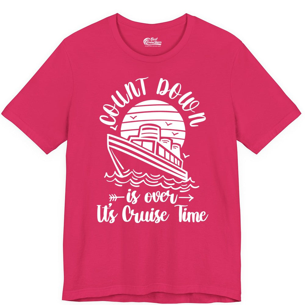 Cruise Countdown Shirt - Nautical Vacation Tee for Cruise Travelers (Premium Tee) in Fuchsia - Countdown Is Over Cruise Time Nautical Monochrome Shirt