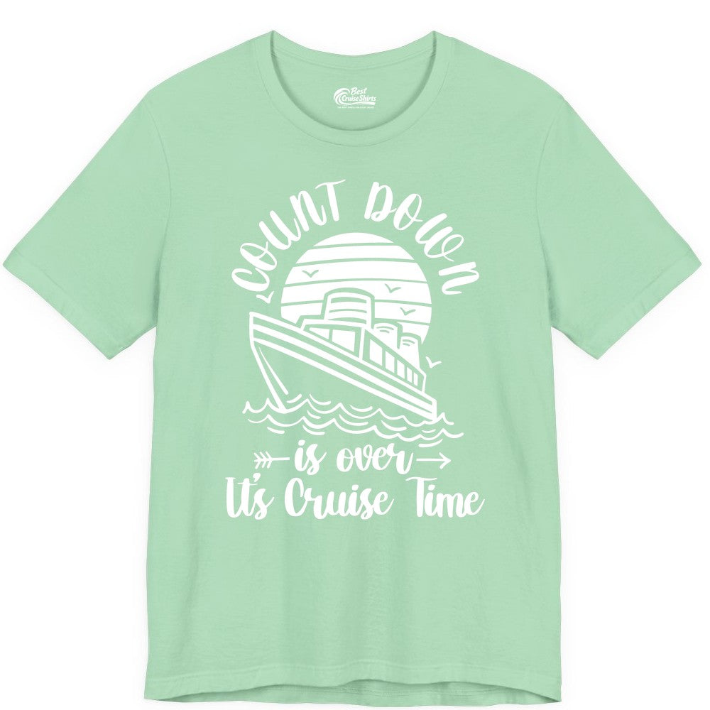 Cruise Countdown Shirt - Nautical Vacation Tee for Cruise Travelers (Premium Tee) in Mint - Countdown Is Over Cruise Time Nautical Monochrome Shirt