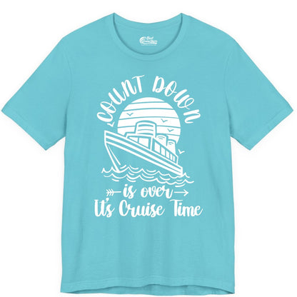Cruise Countdown Shirt - Nautical Vacation Tee for Cruise Travelers (Premium Tee) in Turquoise - Countdown Is Over Cruise Time Nautical Monochrome Shirt