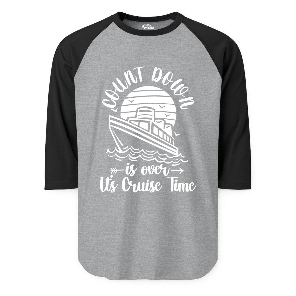 Cruise Countdown Shirt - Nautical Vacation Tee for Cruise Travelers (Raglan) in Heather GreyBlack - Countdown Is Over Cruise Time Nautical Monochrome Shirt