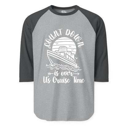 Cruise Countdown Shirt - Nautical Vacation Tee for Cruise Travelers (Raglan) in Heather GreyHeather Charcoal - Countdown Is Over Cruise Time Nautical Monochrome Shirt