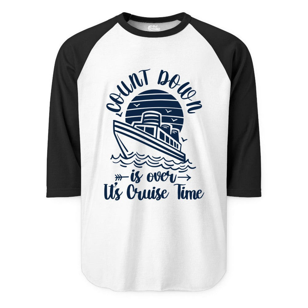 Cruise Countdown Shirt - Nautical Vacation Tee for Cruise Travelers (Raglan) in WhiteBlack - Countdown Is Over Cruise Time Nautical Monochrome Shirt