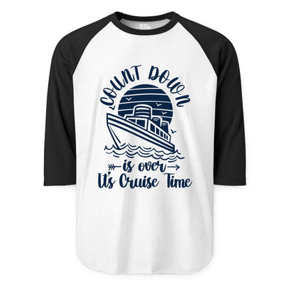 Cruise Countdown Shirt - Nautical Vacation Tee for Cruise Travelers (Raglan) in WhiteBlack - Countdown Is Over Cruise Time Nautical Monochrome Shirt