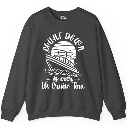 Cruise Countdown Shirt - Nautical Vacation Tee for Cruise Travelers (Sweatshirt) in Dark Heather - Countdown Is Over Cruise Time Nautical Monochrome Shirt