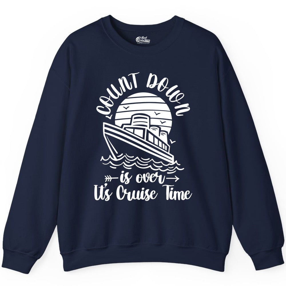 Cruise Countdown Shirt - Nautical Vacation Tee for Cruise Travelers (Sweatshirt) in Navy - Countdown Is Over Cruise Time Nautical Monochrome Shirt