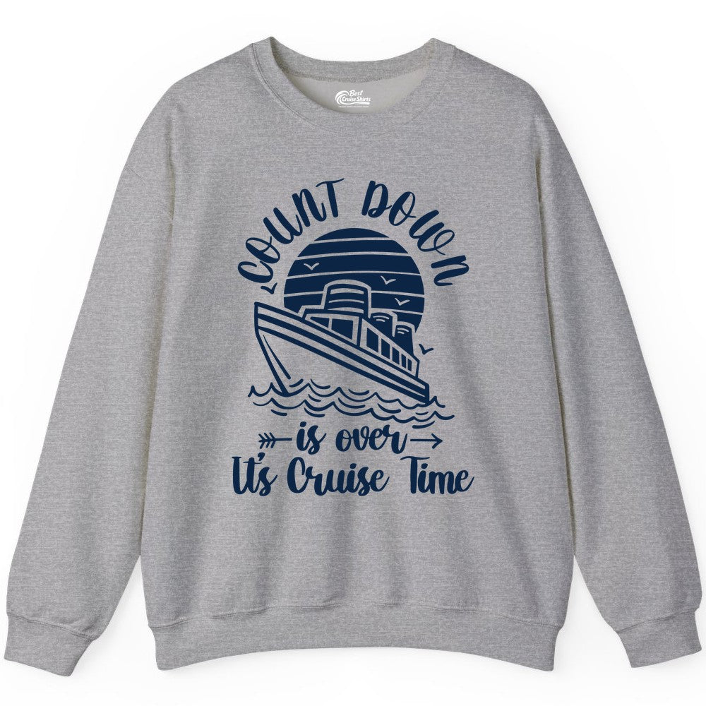 Cruise Countdown Shirt - Nautical Vacation Tee for Cruise Travelers (Sweatshirt) in Sport Grey - Countdown Is Over Cruise Time Nautical Monochrome Shirt