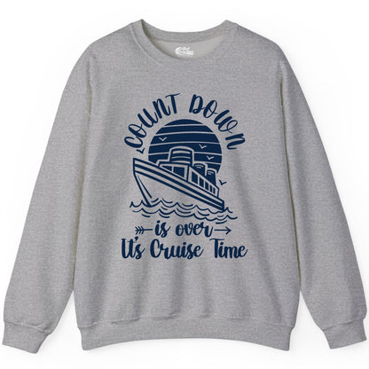 Cruise Countdown Shirt - Nautical Vacation Tee for Cruise Travelers (Sweatshirt) in Sport Grey - Countdown Is Over Cruise Time Nautical Monochrome Shirt