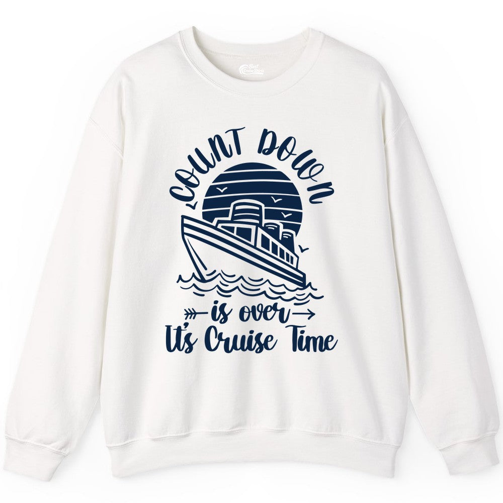 Cruise Countdown Shirt - Nautical Vacation Tee for Cruise Travelers (Sweatshirt) in White - Countdown Is Over Cruise Time Nautical Monochrome Shirt