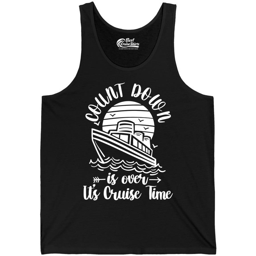 Cruise Countdown Shirt - Nautical Vacation Tee for Cruise Travelers (Tank Top) in Black - Countdown Is Over Cruise Time Nautical Monochrome Shirt