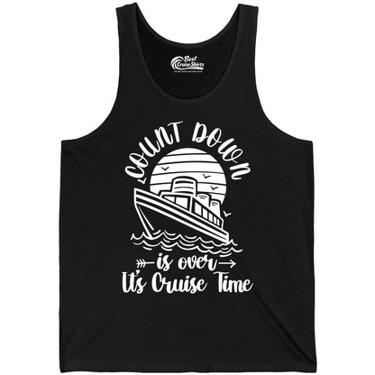 Cruise Countdown Shirt - Nautical Vacation Tee for Cruise Travelers (Tank Top) in Black - Countdown Is Over Cruise Time Nautical Monochrome Shirt