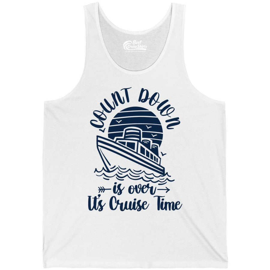 Cruise Countdown Shirt - Nautical Vacation Tee for Cruise Travelers (Tank Top) in White - Countdown Is Over Cruise Time Nautical Monochrome Shirt