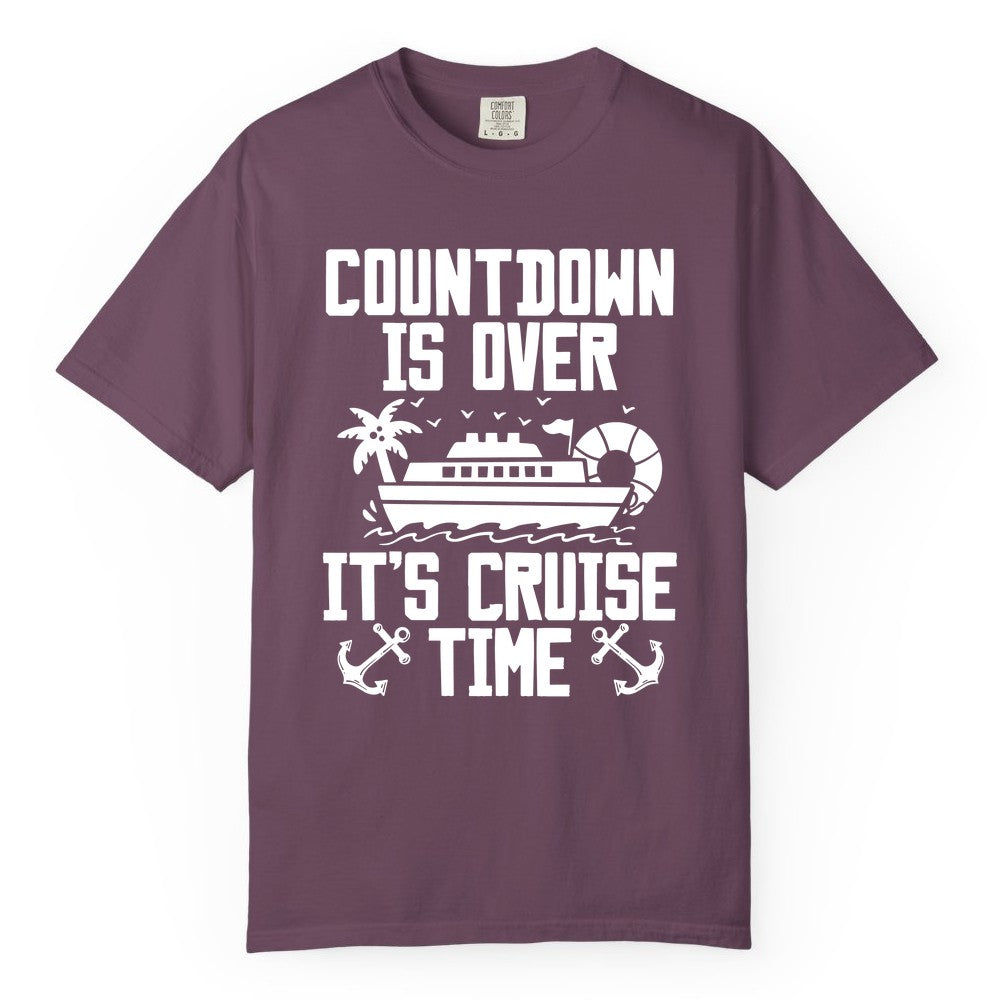 Cruise Time Shirt - Funny Cruise Countdown Over Family Apparel (Comfort Color) in Berry - Countdown Is Over It’s Cruise Time Shirt - Nautical Family Vacation Apparel