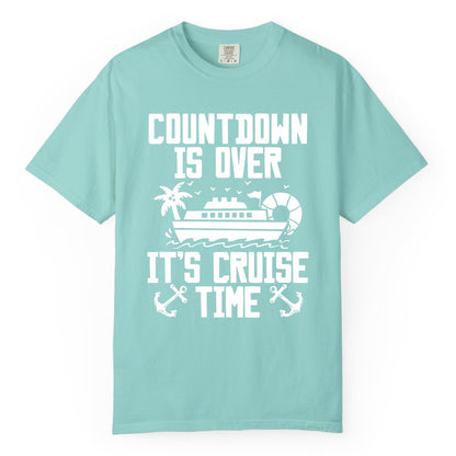 Cruise Time Shirt - Funny Cruise Countdown Over Family Apparel (Comfort Color) in Chalky Mint - Countdown Is Over It’s Cruise Time Shirt - Nautical Family Vacation Apparel