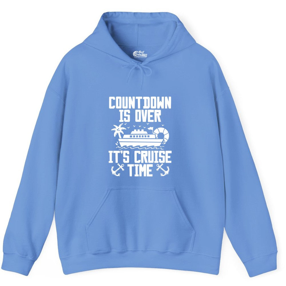 Cruise Time Shirt - Funny Cruise Countdown Over Family Apparel (Hoodie) in Carolina Blue - Countdown Is Over It’s Cruise Time Shirt - Nautical Family Vacation Apparel
