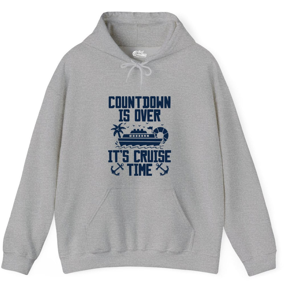 Cruise Time Shirt - Funny Cruise Countdown Over Family Apparel (Hoodie) in Sport Grey - Countdown Is Over It’s Cruise Time Shirt - Nautical Family Vacation Apparel