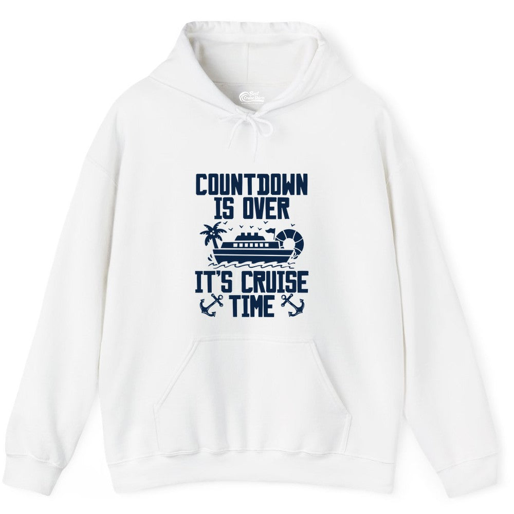 Cruise Time Shirt - Funny Cruise Countdown Over Family Apparel (Hoodie) in White - Countdown Is Over It’s Cruise Time Shirt - Nautical Family Vacation Apparel