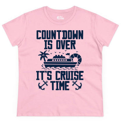 Cruise Time Shirt - Funny Cruise Countdown Over Family Apparel (Ladies Tee) in Light Pink - Countdown Is Over It’s Cruise Time Shirt - Nautical Family Vacation Apparel