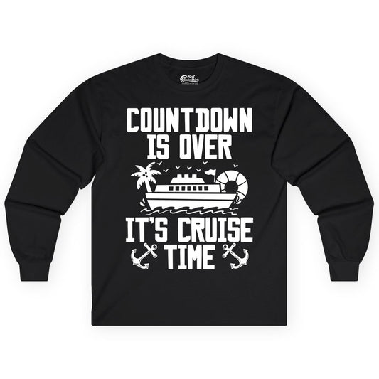 Cruise Time Shirt - Funny Cruise Countdown Over Family Apparel (Long Sleeve) in Black - Countdown Is Over It’s Cruise Time Shirt - Nautical Family Vacation Apparel