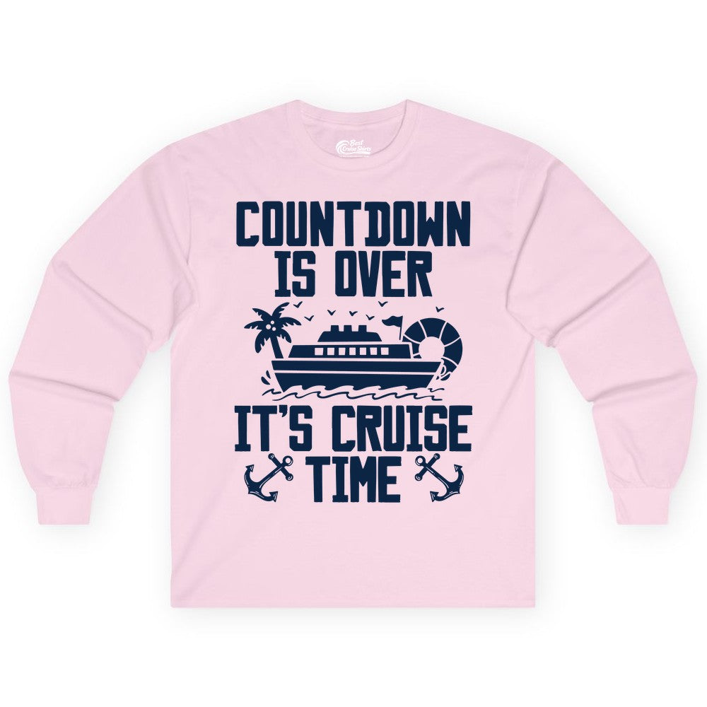 Cruise Time Shirt - Funny Cruise Countdown Over Family Apparel (Long Sleeve) in Light Pink - Countdown Is Over It’s Cruise Time Shirt - Nautical Family Vacation Apparel