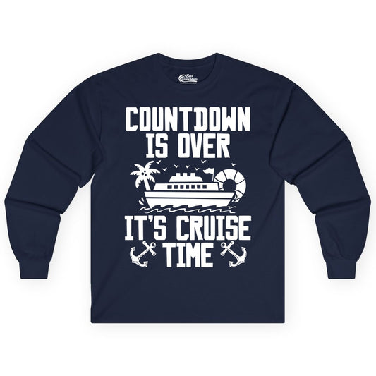 Cruise Time Shirt - Funny Cruise Countdown Over Family Apparel (Long Sleeve) in Navy - Countdown Is Over It’s Cruise Time Shirt - Nautical Family Vacation Apparel