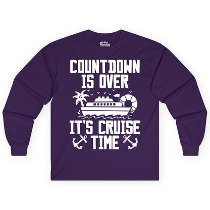 Cruise Time Shirt - Funny Cruise Countdown Over Family Apparel (Long Sleeve) in Purple - Countdown Is Over It’s Cruise Time Shirt - Nautical Family Vacation Apparel