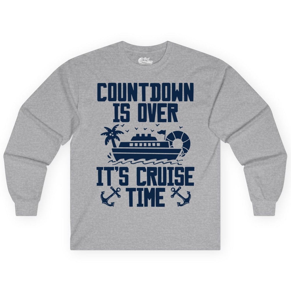 Cruise Time Shirt - Funny Cruise Countdown Over Family Apparel (Long Sleeve) in Sport Grey - Countdown Is Over It’s Cruise Time Shirt - Nautical Family Vacation Apparel