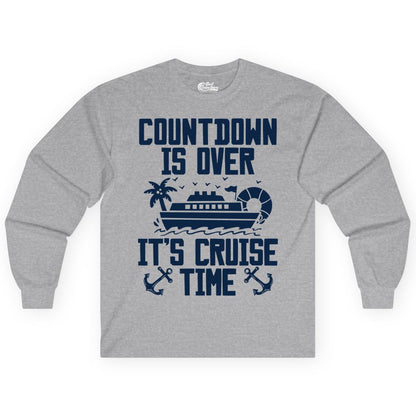 Cruise Time Shirt - Funny Cruise Countdown Over Family Apparel (Long Sleeve) in Sport Grey - Countdown Is Over It’s Cruise Time Shirt - Nautical Family Vacation Apparel