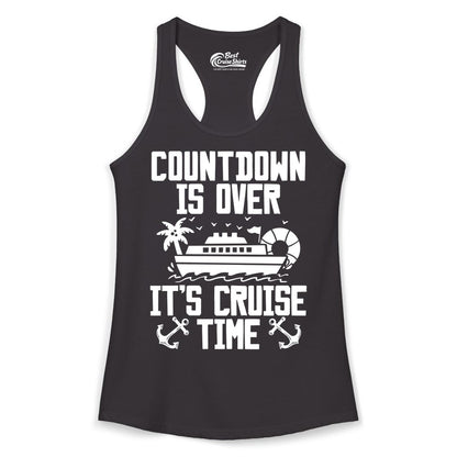 Cruise Time Shirt - Funny Cruise Countdown Over Family Apparel (Ladies Tank) in Black - Countdown Is Over It’s Cruise Time Shirt - Nautical Family Vacation Apparel