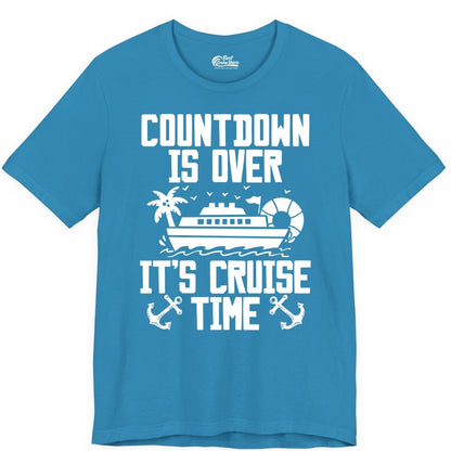 Cruise Time Shirt - Funny Cruise Countdown Over Family Apparel (Premium Tee) in Aqua - Countdown Is Over It’s Cruise Time Shirt - Nautical Family Vacation Apparel