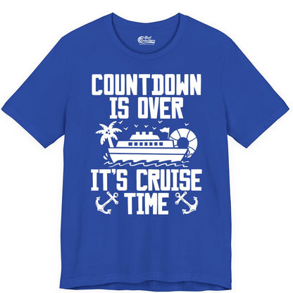 Cruise Time Shirt - Funny Cruise Countdown Over Family Apparel (Premium Tee) in True Royal - Countdown Is Over It’s Cruise Time Shirt - Nautical Family Vacation Apparel