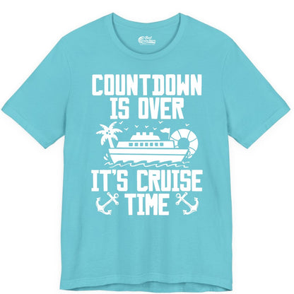 Cruise Time Shirt - Funny Cruise Countdown Over Family Apparel (Premium Tee) in Turquoise - Countdown Is Over It’s Cruise Time Shirt - Nautical Family Vacation Apparel