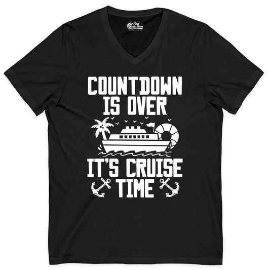 Cruise Time Shirt - Funny Cruise Countdown Over Family Apparel (V-Neck) in Black - Countdown Is Over It’s Cruise Time Shirt - Nautical Family Vacation Apparel