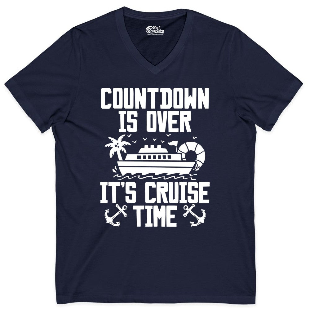 Cruise Time Shirt - Funny Cruise Countdown Over Family Apparel (V-Neck) in Navy - Countdown Is Over It’s Cruise Time Shirt - Nautical Family Vacation Apparel