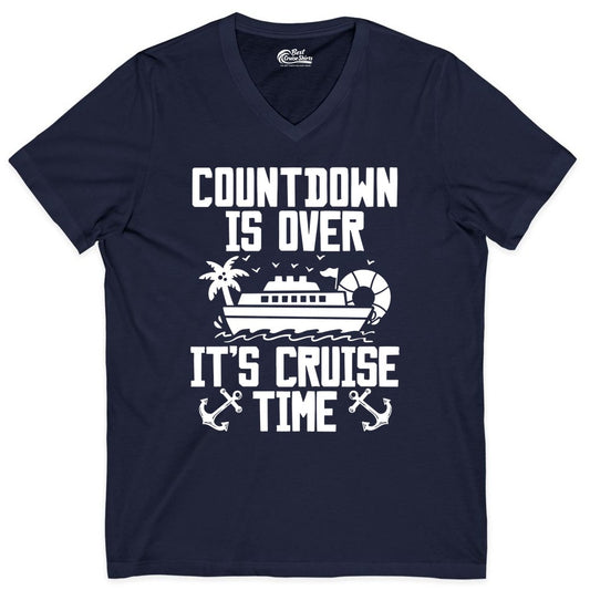 Cruise Time Shirt - Funny Cruise Countdown Over Family Apparel (V-Neck) in Navy - Countdown Is Over It’s Cruise Time Shirt - Nautical Family Vacation Apparel