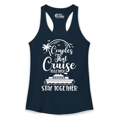 Couples Cruise Shirt - Matching Cruise Apparel for Romantic Getaways (Ladies Tank) in Solid Midnight Navy - Couples That Cruise Together Stay Together Romantic Cruise Shirt