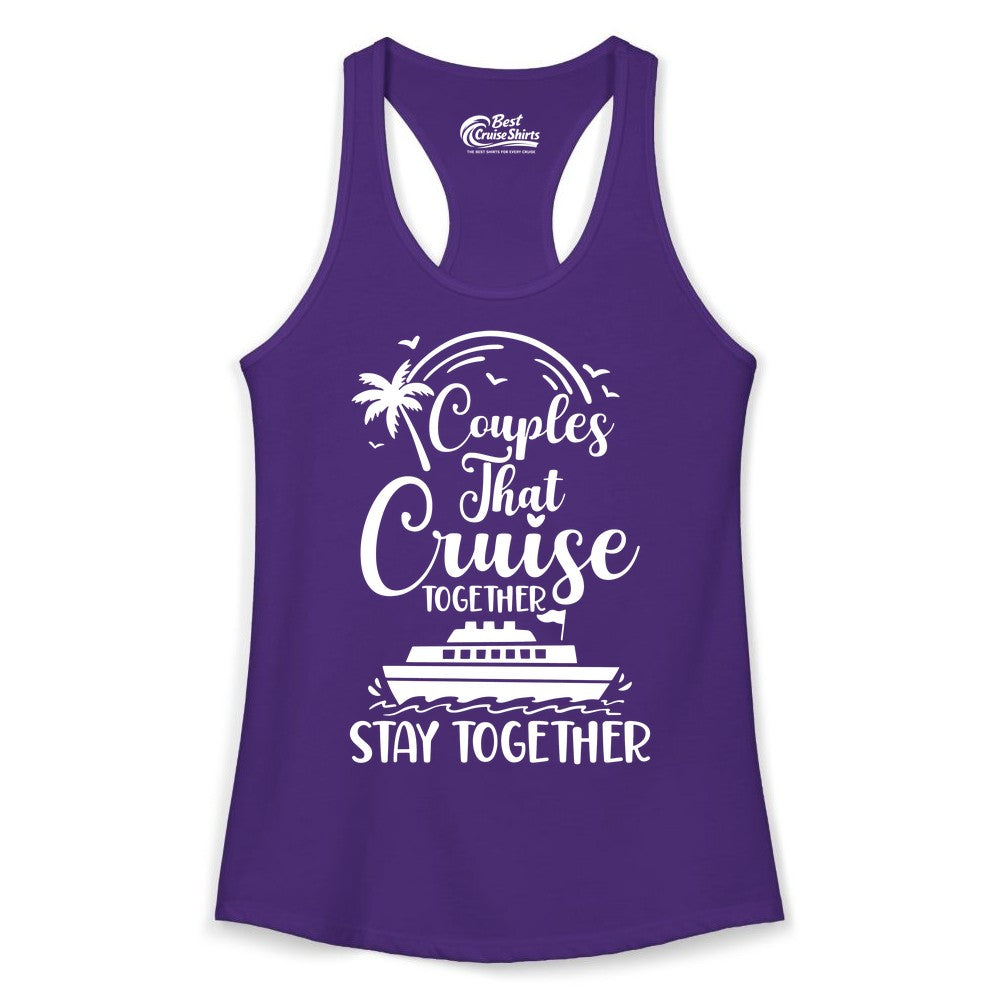 Couples Cruise Shirt - Matching Cruise Apparel for Romantic Getaways (Ladies Tank) in Solid Purple Rush - Couples That Cruise Together Stay Together Romantic Cruise Shirt
