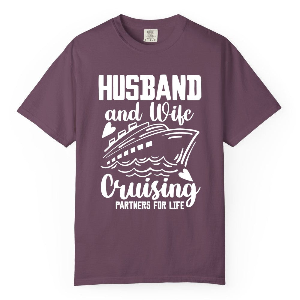 Husband and Wife Cruising Shirt - Romantic Cruise Partners Tee (Comfort Color) in Berry - Husband and Wife Cruising Partners for Life Romantic Cruise Shirt