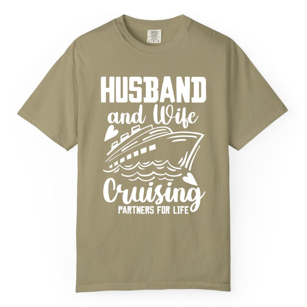 Husband and Wife Cruising Shirt - Romantic Cruise Partners Tee (Comfort Color) in Khaki - Husband and Wife Cruising Partners for Life Romantic Cruise Shirt