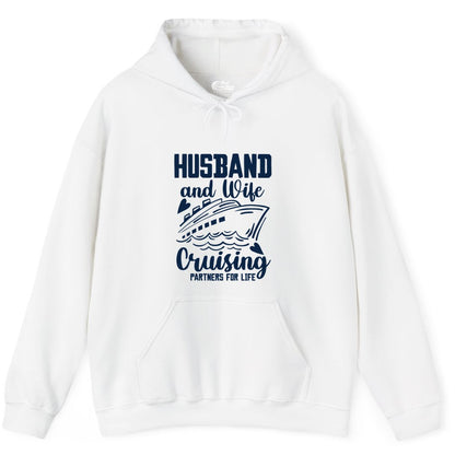 Husband and Wife Cruising Shirt - Romantic Cruise Partners Tee (Hoodie) in White - Husband and Wife Cruising Partners for Life Romantic Cruise Shirt