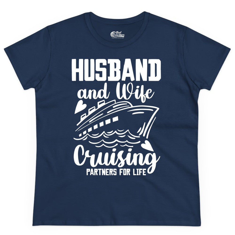 Husband and Wife Cruising Shirt - Romantic Cruise Partners Tee (Ladies Tee) in Navy - Husband and Wife Cruising Partners for Life Romantic Cruise Shirt