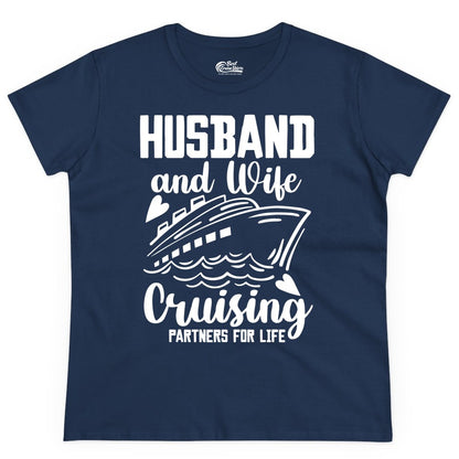Husband and Wife Cruising Shirt - Romantic Cruise Partners Tee (Ladies Tee) in Navy - Husband and Wife Cruising Partners for Life Romantic Cruise Shirt