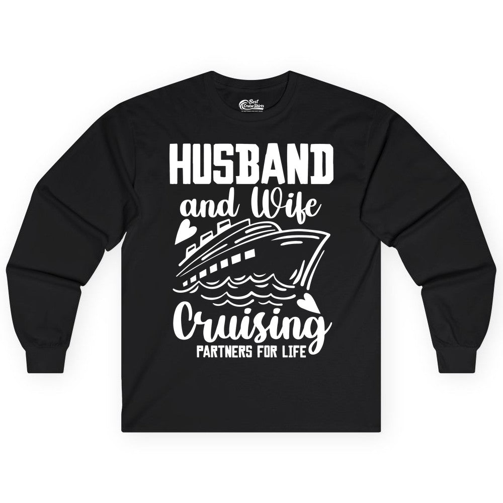 Husband and Wife Cruising Shirt - Romantic Cruise Partners Tee (Long Sleeve) in Black - Husband and Wife Cruising Partners for Life Romantic Cruise Shirt