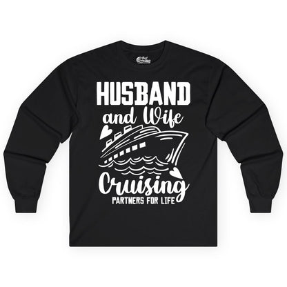 Husband and Wife Cruising Shirt - Romantic Cruise Partners Tee (Long Sleeve) in Black - Husband and Wife Cruising Partners for Life Romantic Cruise Shirt