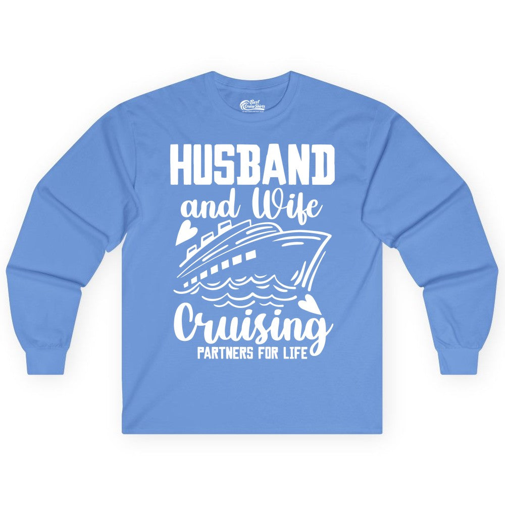 Husband and Wife Cruising Shirt - Romantic Cruise Partners Tee (Long Sleeve) in Carolina Blue - Husband and Wife Cruising Partners for Life Romantic Cruise Shirt