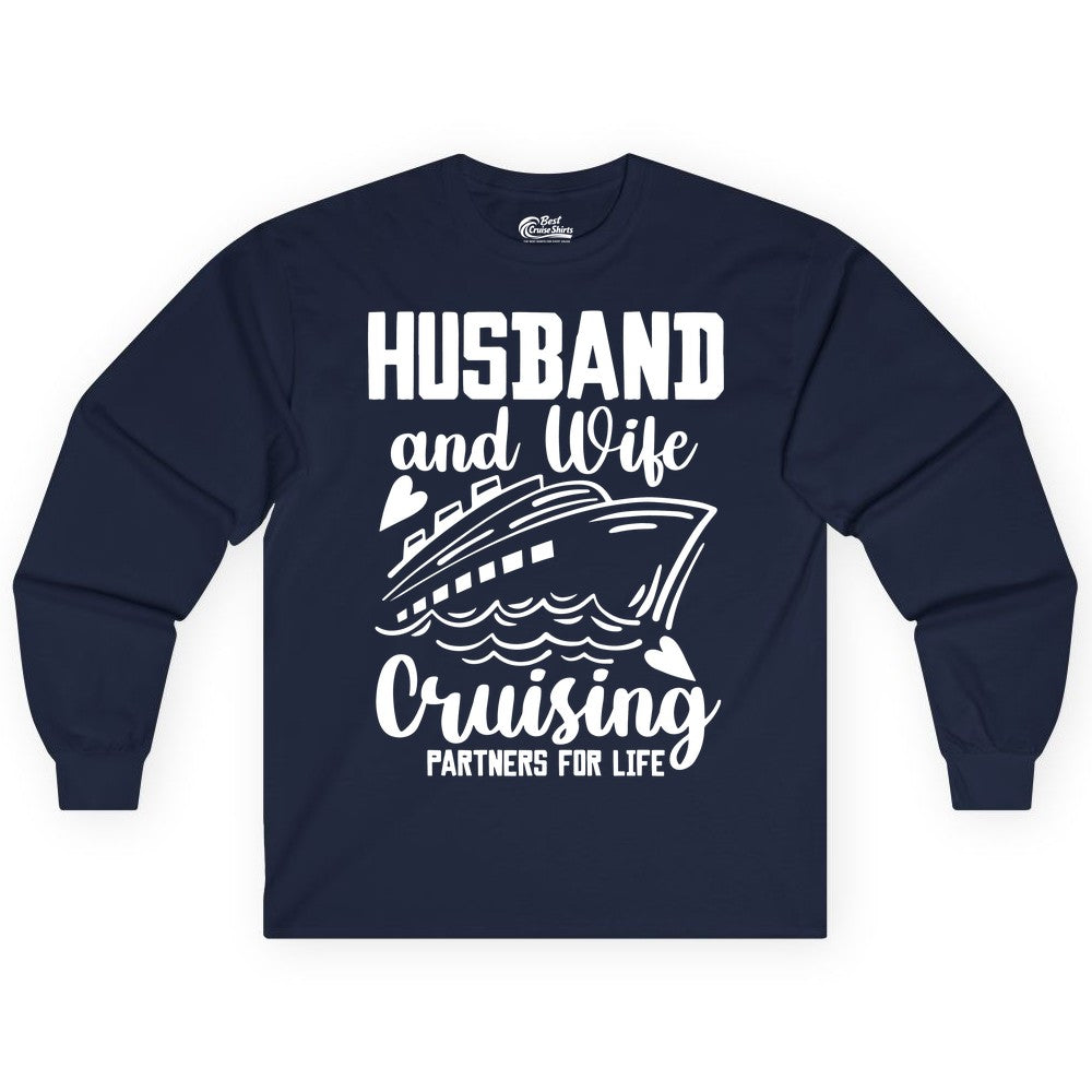Husband and Wife Cruising Shirt - Romantic Cruise Partners Tee (Long Sleeve) in Navy - Husband and Wife Cruising Partners for Life Romantic Cruise Shirt