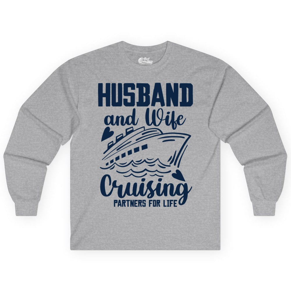 Husband and Wife Cruising Shirt - Romantic Cruise Partners Tee (Long Sleeve) in Sport Grey - Husband and Wife Cruising Partners for Life Romantic Cruise Shirt